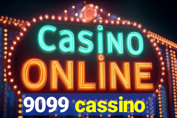 9099 cassino